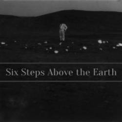 Six Steps Above The Earth : First Step